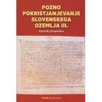 Pozno pokristjanjevanje slovenskega ozemlja III.
